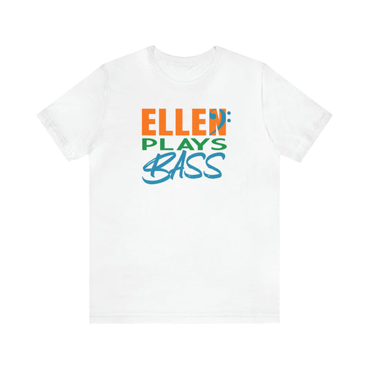 "EllenPlaysBass" Short Sleeve Tee